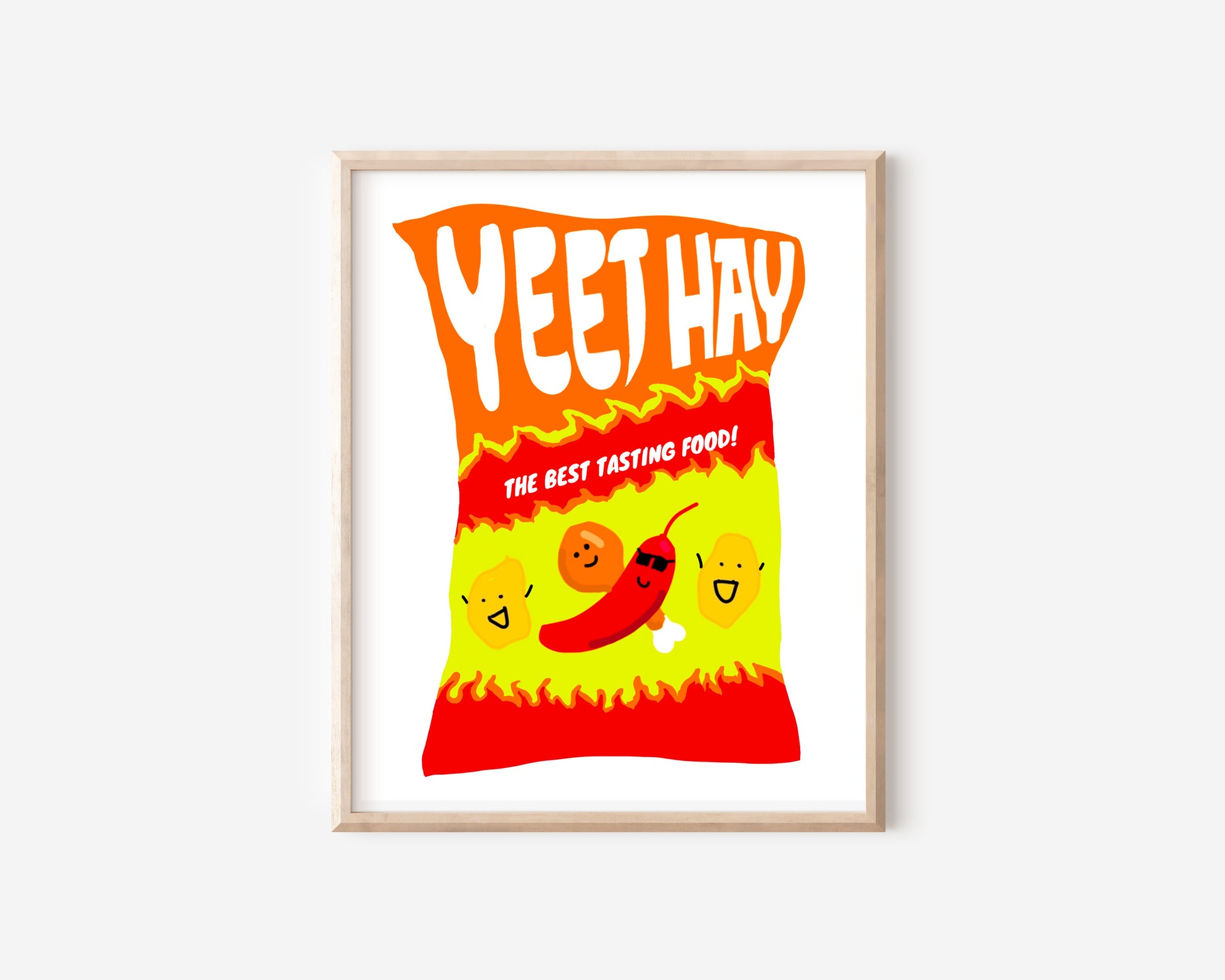 A print of a spicy bag of chips, drawn with red-yellow flames and smiling spicy foods, including a chili with sunglasses. "Yeet Hay" is written across the top of the bag, and below is written, "The best tasting food!"