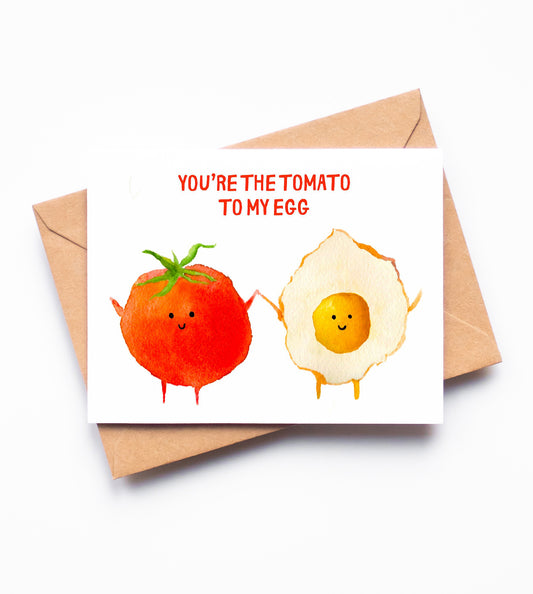 Happy Tomato and Happy Egg holding hands,You're the tomato to my egg card