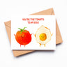 Happy Tomato and Happy Egg holding hands,You're the tomato to my egg card